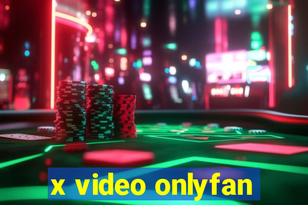 x video onlyfan